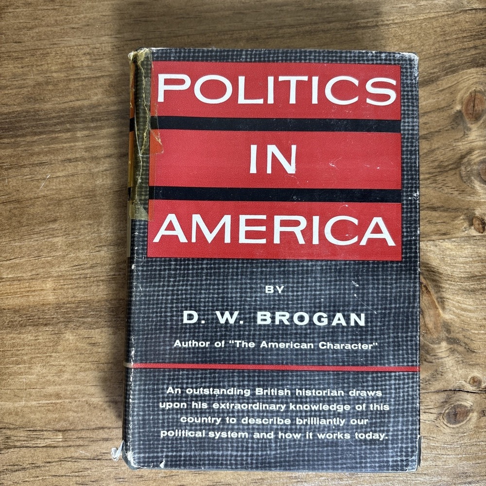 1954 Politics In America By D.W. Brogan, Rough Cut-See Pictures